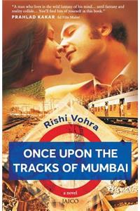 Once Upon the Tracks of Mumbai