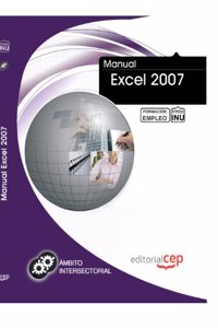 Manual Excel 2007. Formacion para el empleo (Spanish Edition)