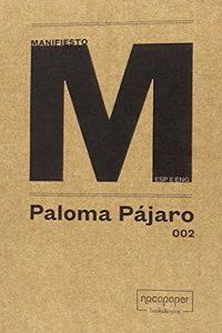 Paloma Pajaro: MANIFIESTO