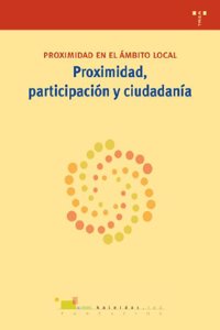 Proximidad, participacion y ciudadania (Biblioteconomia y Administracion Cultural) (Spanish Edition)