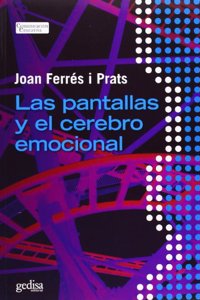 Las pantallas y el cerebro emocional (Spanish Edition)