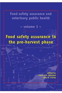 Food Safety Assurance in the Pre-Harvest Phase