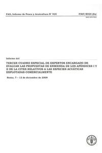 Informe del Tercer Cuadro Especial de Expertos de La Fa Encargado de Evaluar Las Propuestas de Enmienda de Los Apendices I y II de La Cites