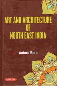 Art And Architecture Of North East India