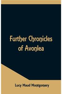 Further Chronicles of Avonlea