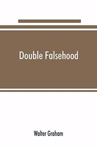 Double falsehood