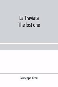 La traviata; The lost one