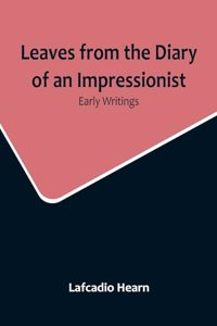 Leaves from the Diary of an Impressionist