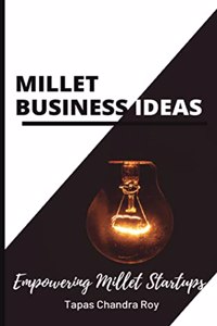 Millet Business Ideas - Empowering Millet Startups