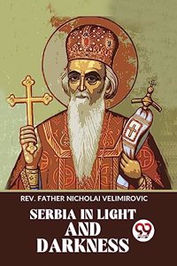 Serbia in Light and Darkness