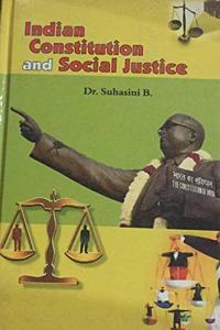Indian Constitution and Social Justice