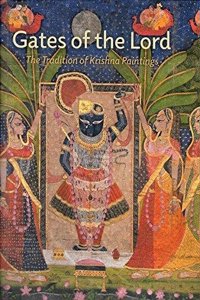 Gates of the Lord:  The Tradition of Krishna Paintings