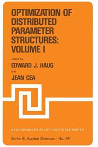 Optimization of Distributed Parameter Structures -- Volume I