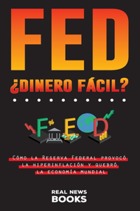 FED, ¿dinero fácil?