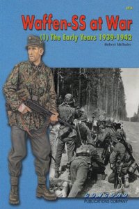 6514: Waffen-Ss at War: (1) the Early Years, 1939-1942