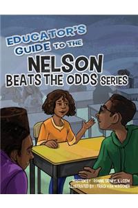 Educator's Guide to the Nelson Beats the Odds Series