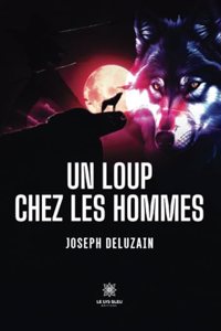 Un loup chez les hommes