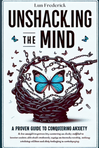 Unshackling The Mind