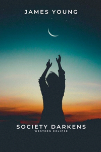 Society Darkens: Western Eclipse