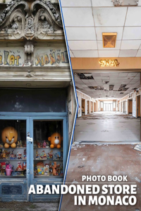 Abandoned Store in Monaco Photo Book