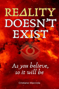 Reality Doesn't Exist
