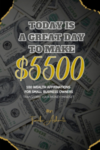 Today is a Great Day to make $5,500