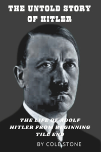 Untold Story of Hitler