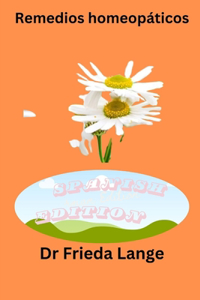 Remedios homeopáticos Spanish Edition Dr Frieda Lange