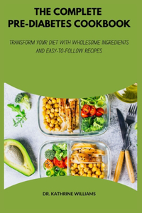 Complete Pre-Diabetes Cookbook