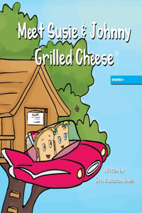 Meet Susie & Johnny Grilled Cheese