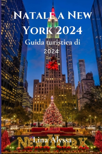 Guida turistica di Natale a New York 2024