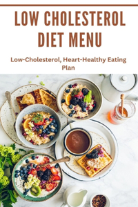 Low Cholesterol diet Menu