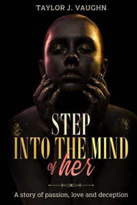 Step Into the Mind of Her