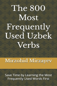 The 800 Most Frequently Used Uzbek Verbs