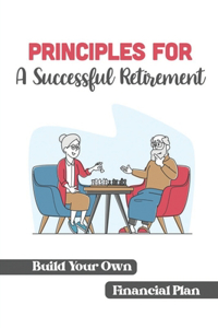 Principles For A Successful Retirement