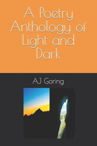 A Poetry Anthology of Light and Dark