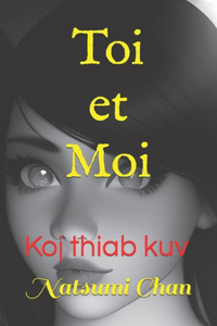 Toi et Moi - Koj Thiab Kuv