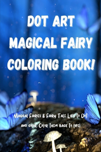 Dot Art Magical Fairy Coloring Book!