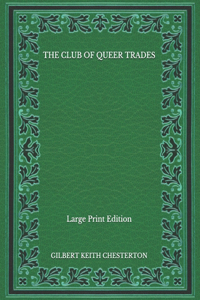 The Club of Queer Trades - Large Print Edition