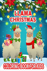 Llama Christmas Coloring Book For Kids
