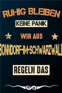 Ruhig bleiben keine Panik wir aus BONNDORF-IM-SCHWARZWALD regeln das
