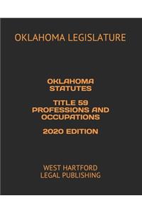 Oklahoma Statutes Title 59 Professions and Occupations 2020 Edition