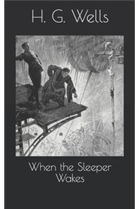 When the Sleeper Wakes