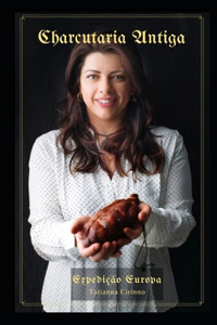 CHARCUTARIA ANTIGA - Expedição Europa