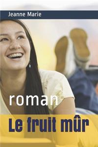 Le fruit mûr