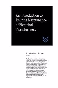 Introduction to Routine Maintenance of Electrical Transformers