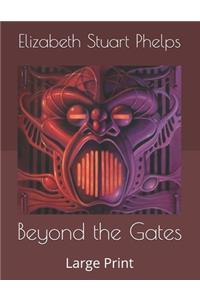 Beyond the Gates