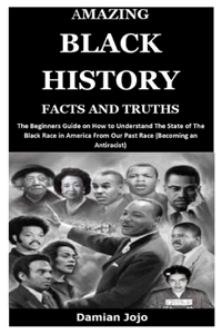 Amazing Black History Facts and Truths