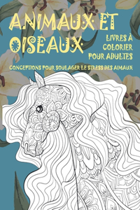 Livres à colorier pour adultes - Conceptions pour soulager le stress des animaux - Animaux et oiseaux