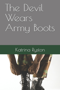 The Devil Wears Army Boots